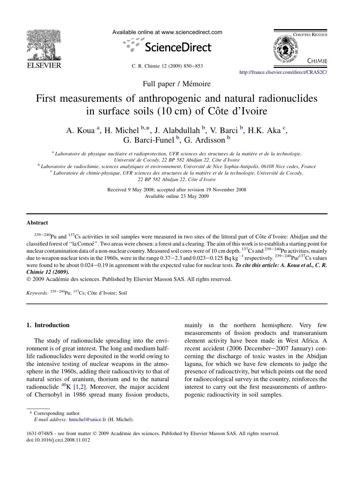 First measurements of anthropogenic and natural radionuclides in surface soils (10cm) of COte dâ¢Ivoire by A. Koua; H. Michel; J. Alabdullah; V. Barci; H.K. Aka; G. Barci-Funel; G. Ardisson