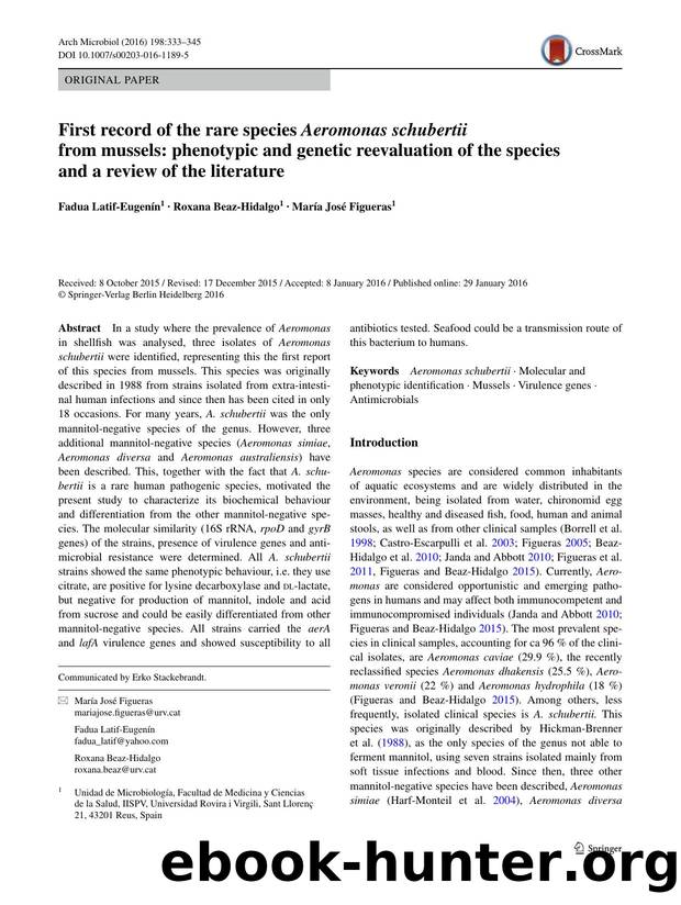 First record of the rare species Aeromonas schubertii from mussels: phenotypic and genetic reevaluation of the species and a review of the literature by Fadua Latif-Eugenín & Roxana Beaz-Hidalgo & María José Figueras