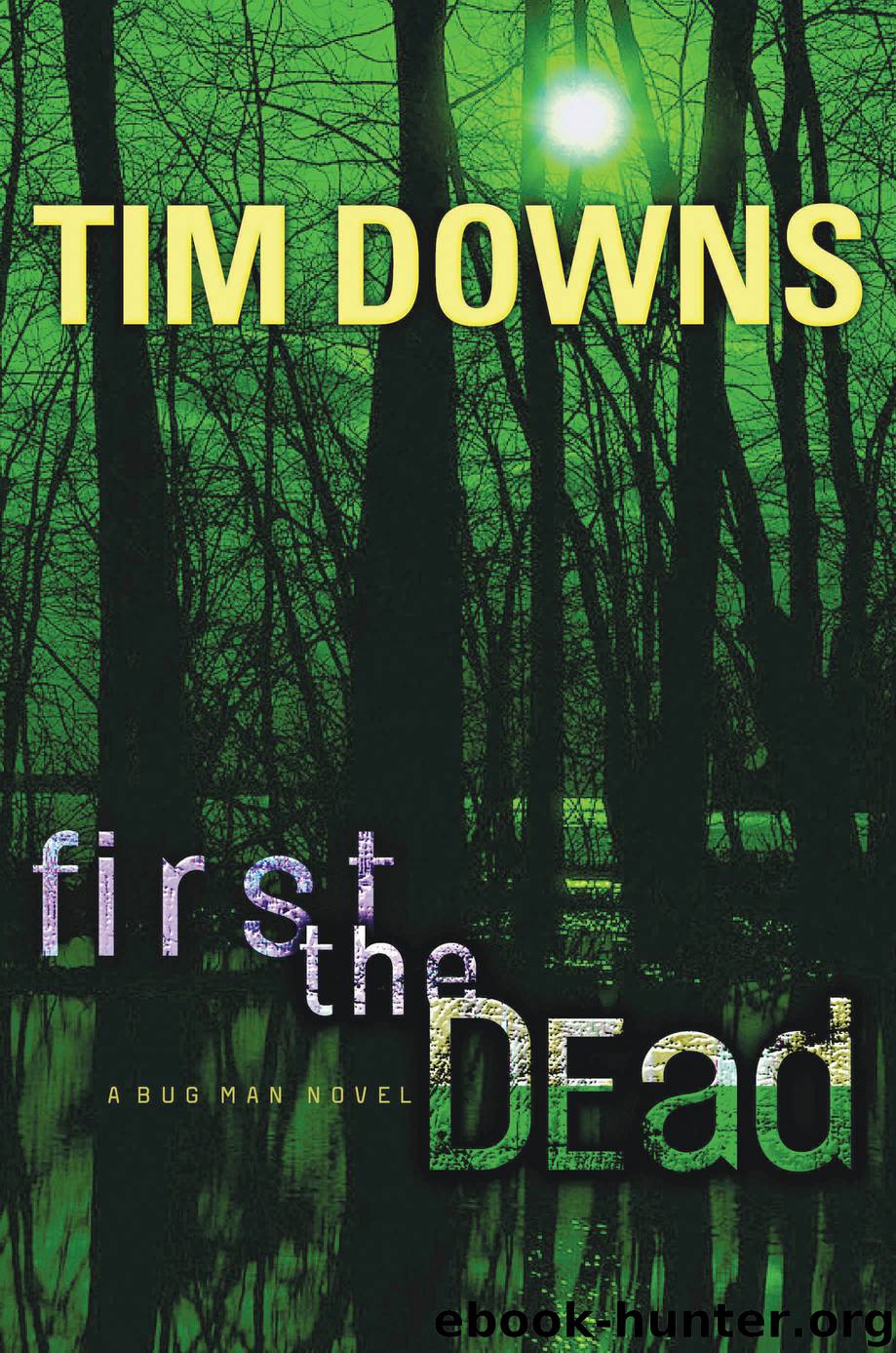 First the Dead by Tim Downs