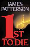 First to Die 02 by Womens Murder Club Michael Bennett series by James Patterson
