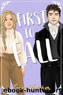 First to Fall: A Friends to Lovers Historical Romance (Bartholomew series Book 1) by Laney Hatcher