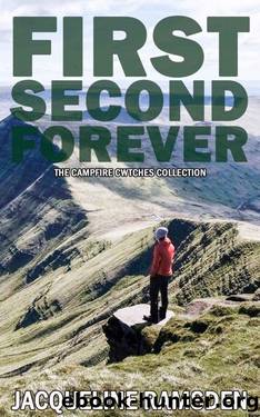First, Second, Forever: The Campfire Cwtches Collection by Jacqueline Ramsden