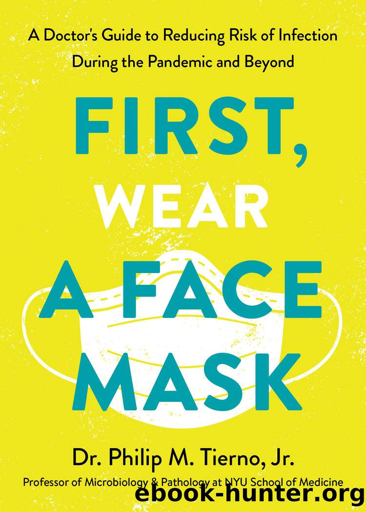 First, Wear a Face Mask by Dr. Philip M. Tierno Jr