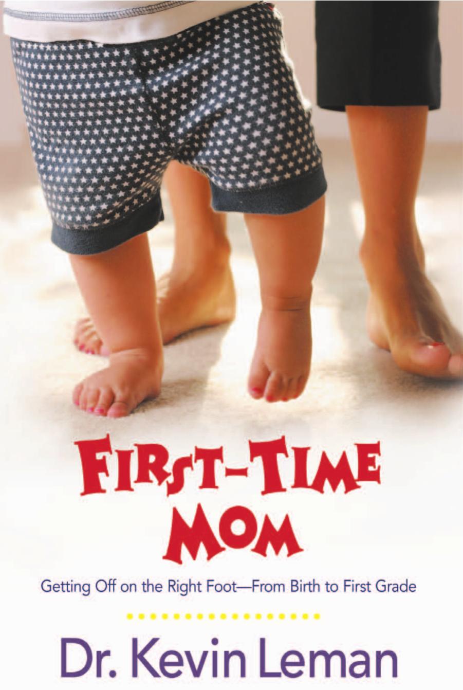 First-Time Mom by Kevin Leman