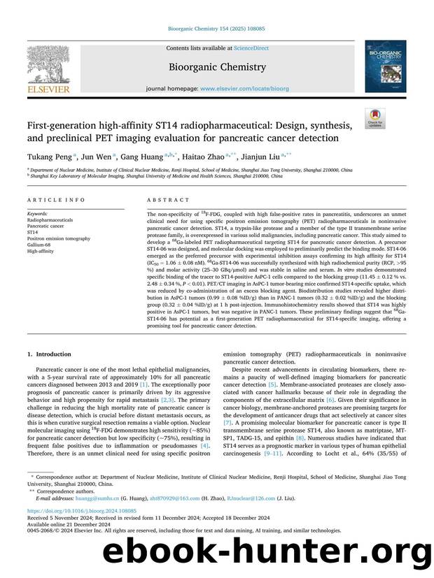 First-generation high-affinity ST14 radiopharmaceutical: Design, synthesis, and preclinical PET imaging evaluation for pancreatic cancer detection by Tukang Peng