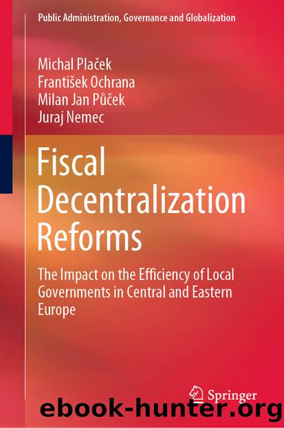 Fiscal Decentralization Reforms by Michal Plaček & František Ochrana & Milan Jan Půček & Juraj Nemec