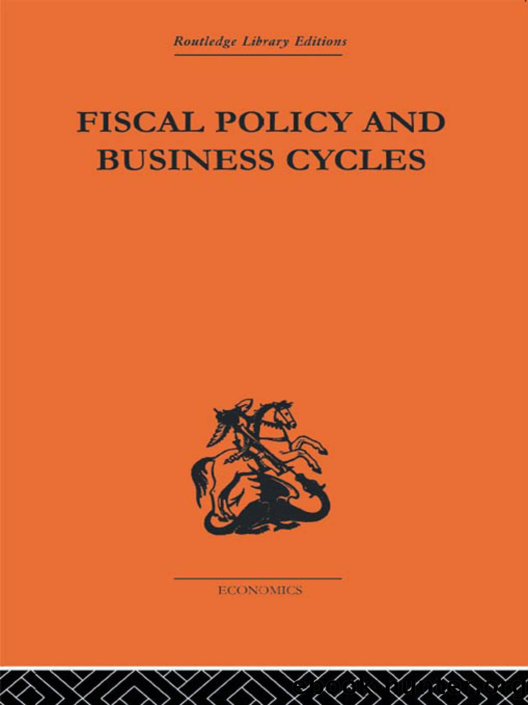 Fiscal Policy and Business Cycles by Hansen Alvin H.;Alvin H.;