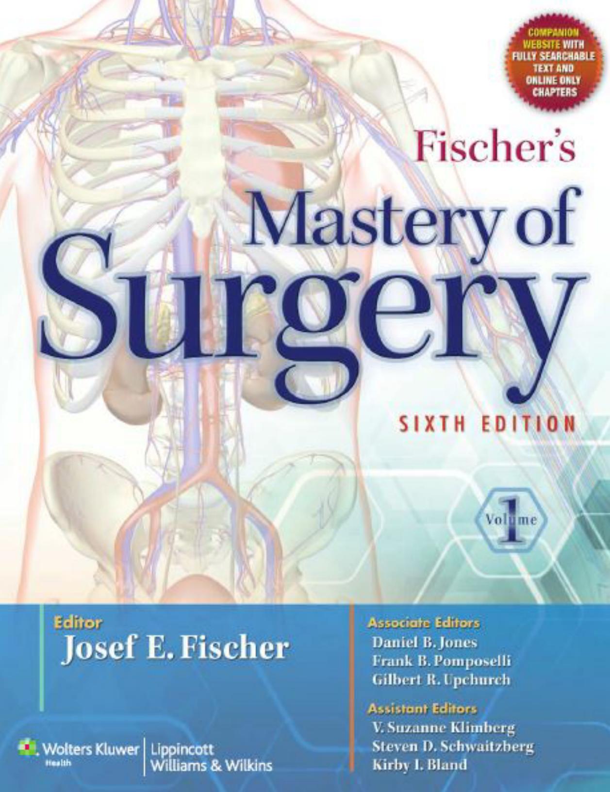 Fischer’s Mastery of Surgery (2 Volume Set) by Josef E. Fischer Daniel B. Jones Frank B. Pomposelli Gilbert R. Upchurch Jr