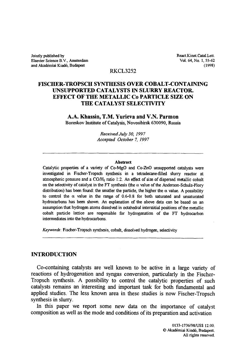 Fischer-tropsch synthesis over cobalt-containing unsupported catalysts in slurry reactor. Effect of the metallic Co particle size on the catalyst selectivity by Unknown