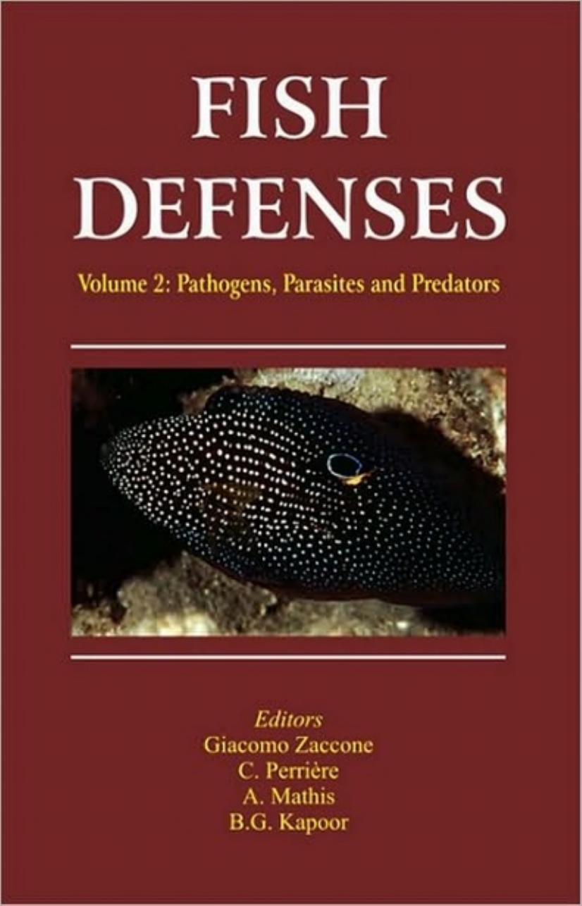 Fish Defenses: Pathogens, Parasites and Predators by Giacomo Zaccone