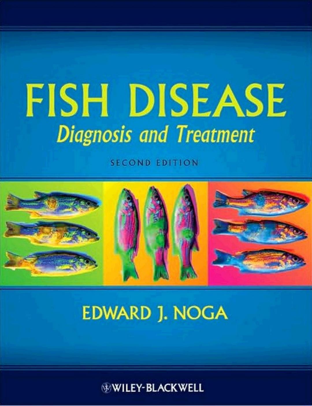 Fish Disease: Diagnosis and Treatment, Second Edition by Edward J. Noga