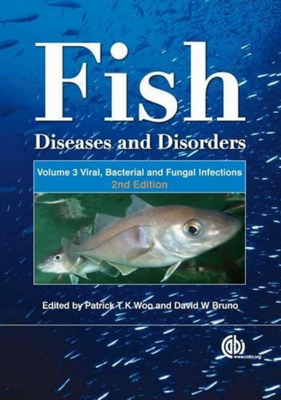 Fish Diseases and Disorders: Volume 3: Viral, Bacterial and Fungal Infections by Patrick T. K. Woo and David W. Bruno