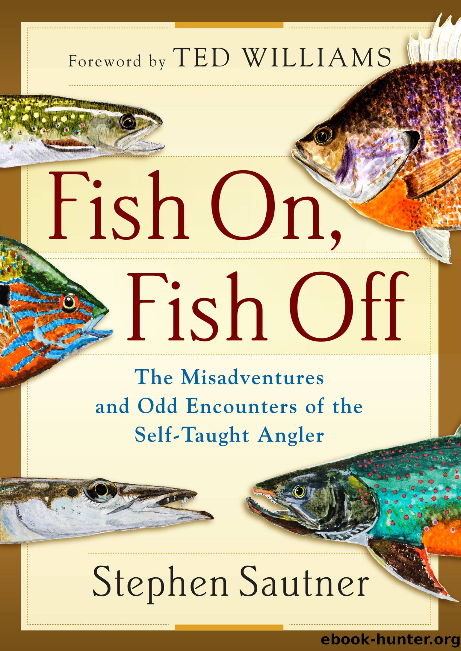 Fish On, Fish Off by Sautner Stephen;