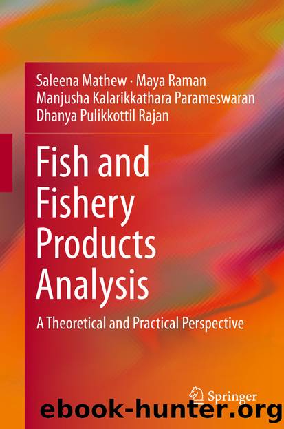 Fish and Fishery Products Analysis by Saleena Mathew & Maya Raman & Manjusha Kalarikkathara Parameswaran & Dhanya Pulikkottil Rajan