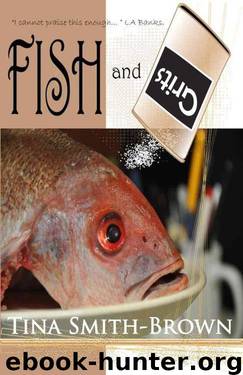 Fish and Grits by Tina Smith-Brown
