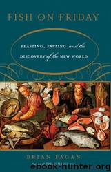 Fish on Friday by Brian Fagan