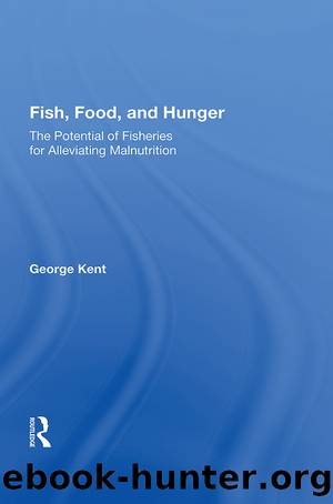 Fish, Food, and Hunger: The Potential of Fisheries for Alleviating Malnutrition by George Kent