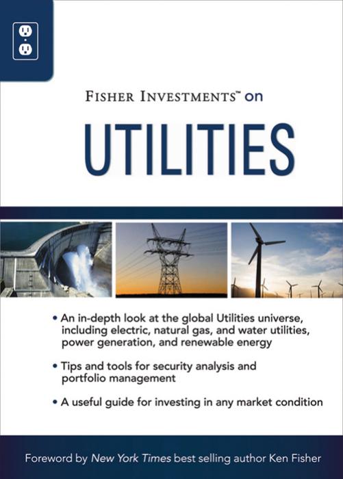 Fisher Investments on Utilities by Fisher Investments Theodore Gilliland Andrew S. Teufel