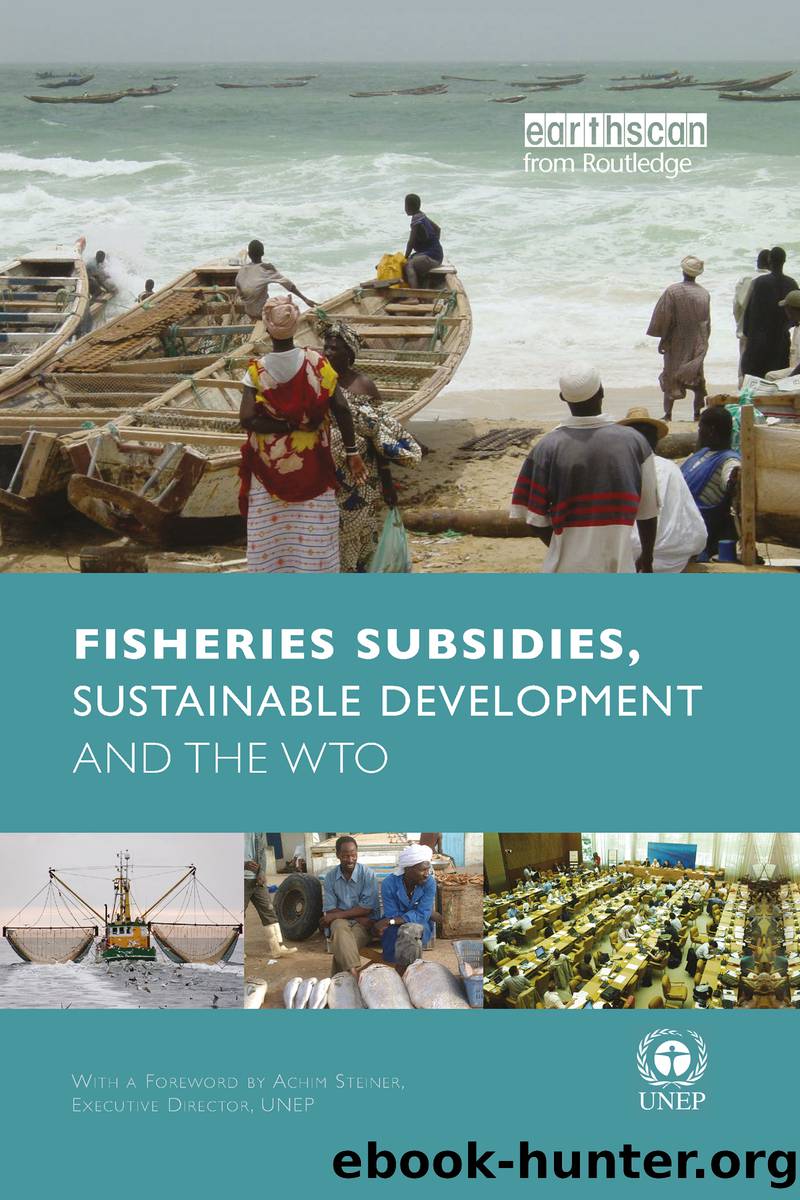 Fisheries Subsidies, Sustainable Development and the WTO by Moltke Anja von;