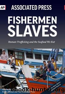 Fishermen Slaves: Human Trafficking and the Seafood We Eat by Associated Press