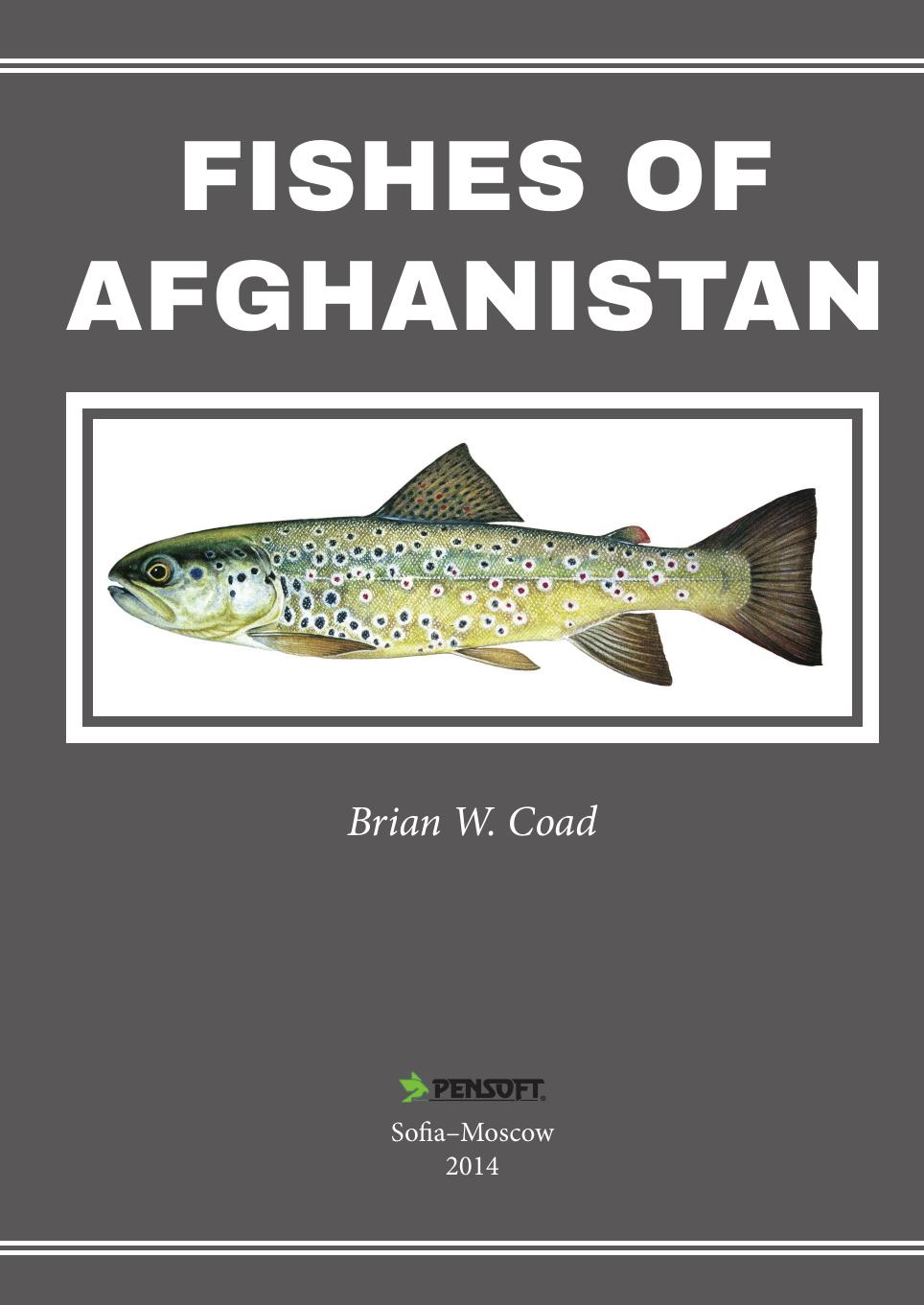 Fishes of Afghanistan by Brian W. Coad