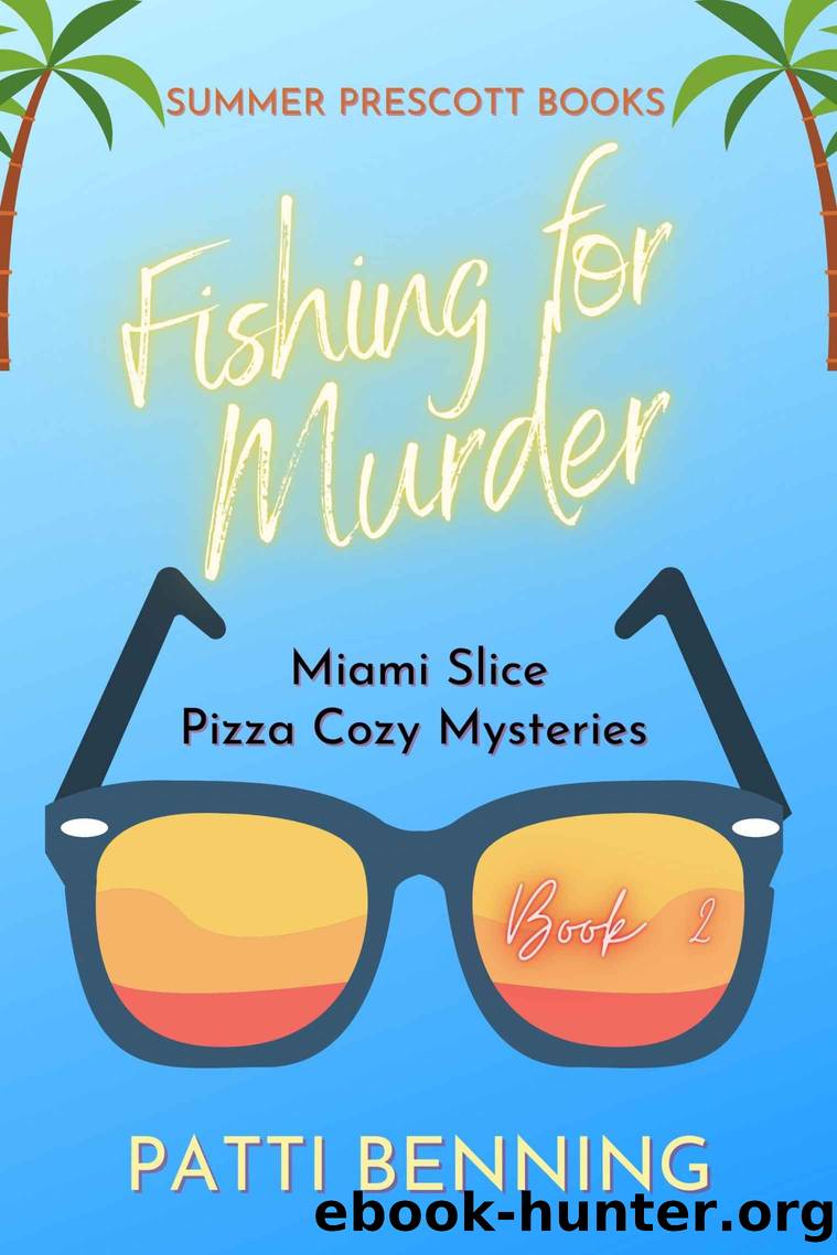 Fishing for Murder: Miami Slice Cozy Mysteries, Book 2 by Benning Patti
