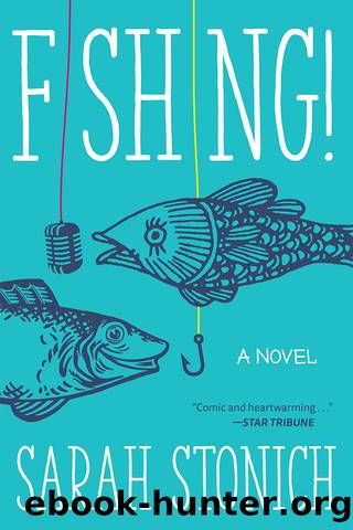 Fishing! by Sarah Stonich