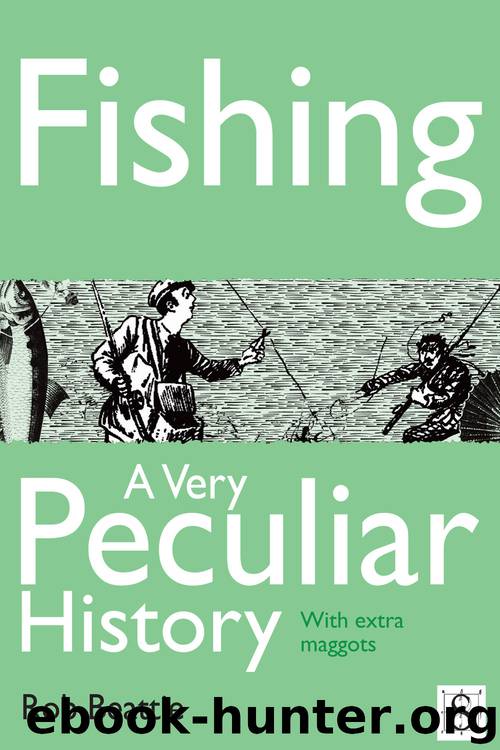 Fishing, A Very Peculiar History by Rob Beattie