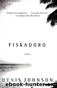 Fiskadoro by Denis Johnson