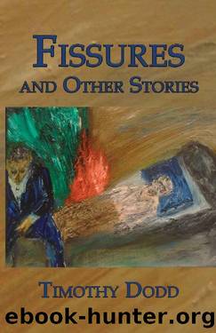 Fissures and Other Stories by Timothy Dodd