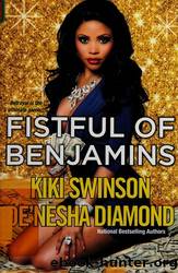 Fistful of Benjamins by Swinson Kiki & Diamond De'Nesha