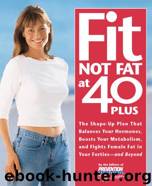 Fit Not Fat at 40 Plus by Editors Prevention Health Books for Women