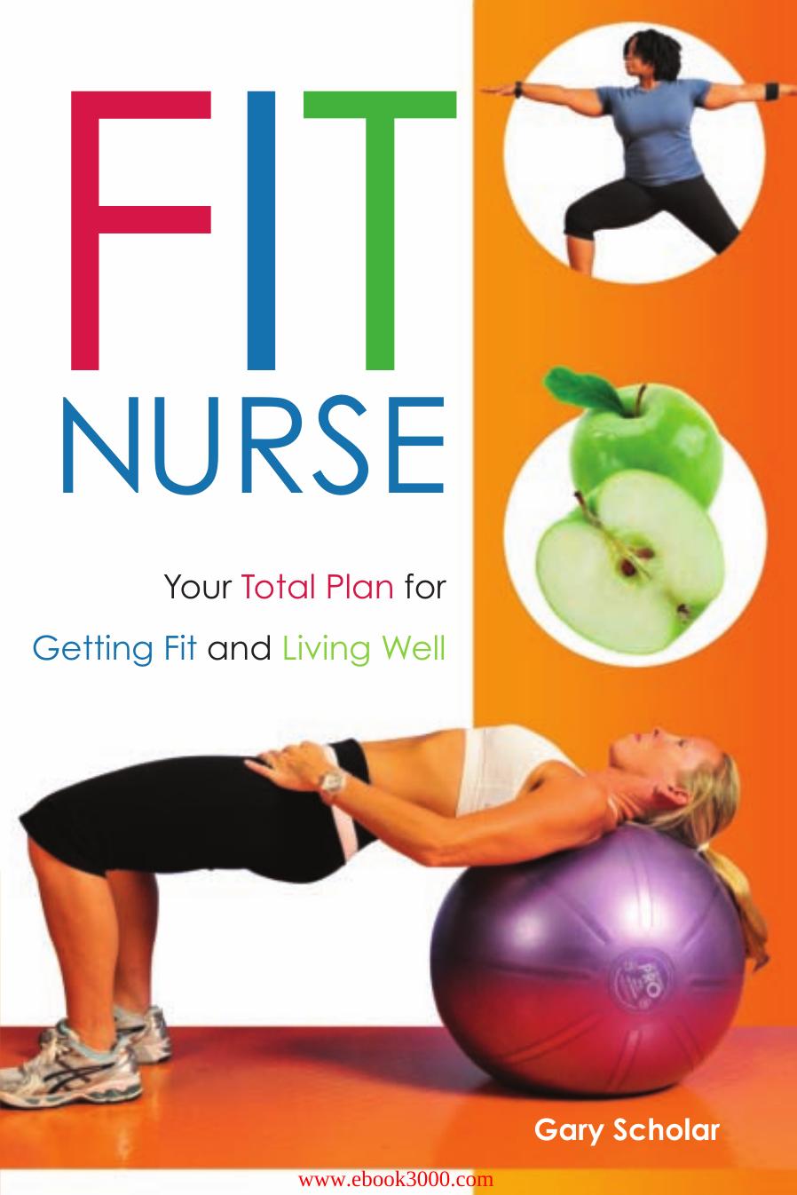 Fit Nurse: Your Total Plan for Getting Fit and Living Well by Unknow