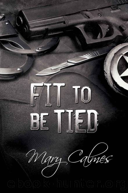 Fit To Be Tied (Marshals Book 2) by Mary Calmes