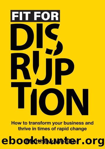 Fit for Disruption: How to transform your business and thrive in times of rapid change by Matthew Webber