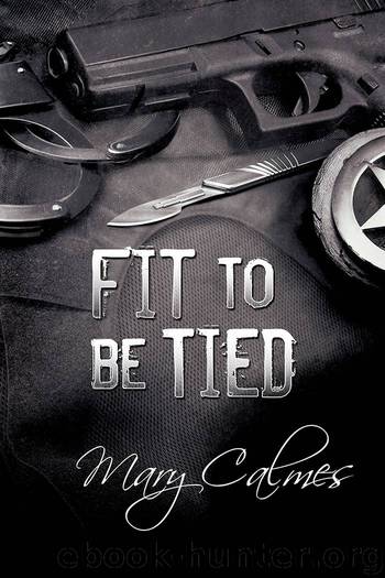Fit to Be Tied by Mary Calmes