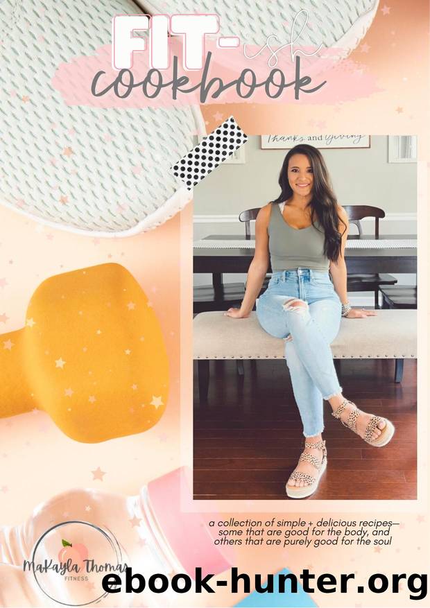 Fit-ish Cookbook by MaKayla Thomas