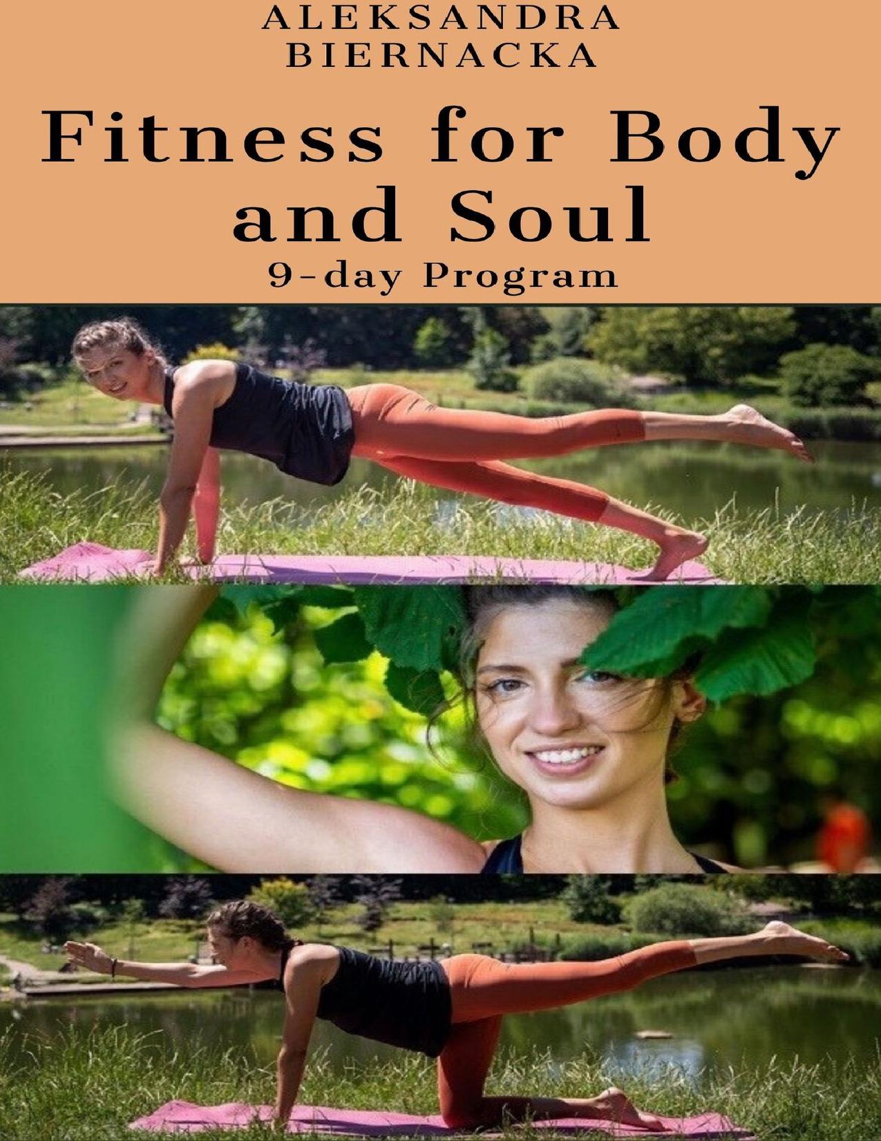 Fitness for Body and Soul: 9-day Program by Biernacka Aleksandra