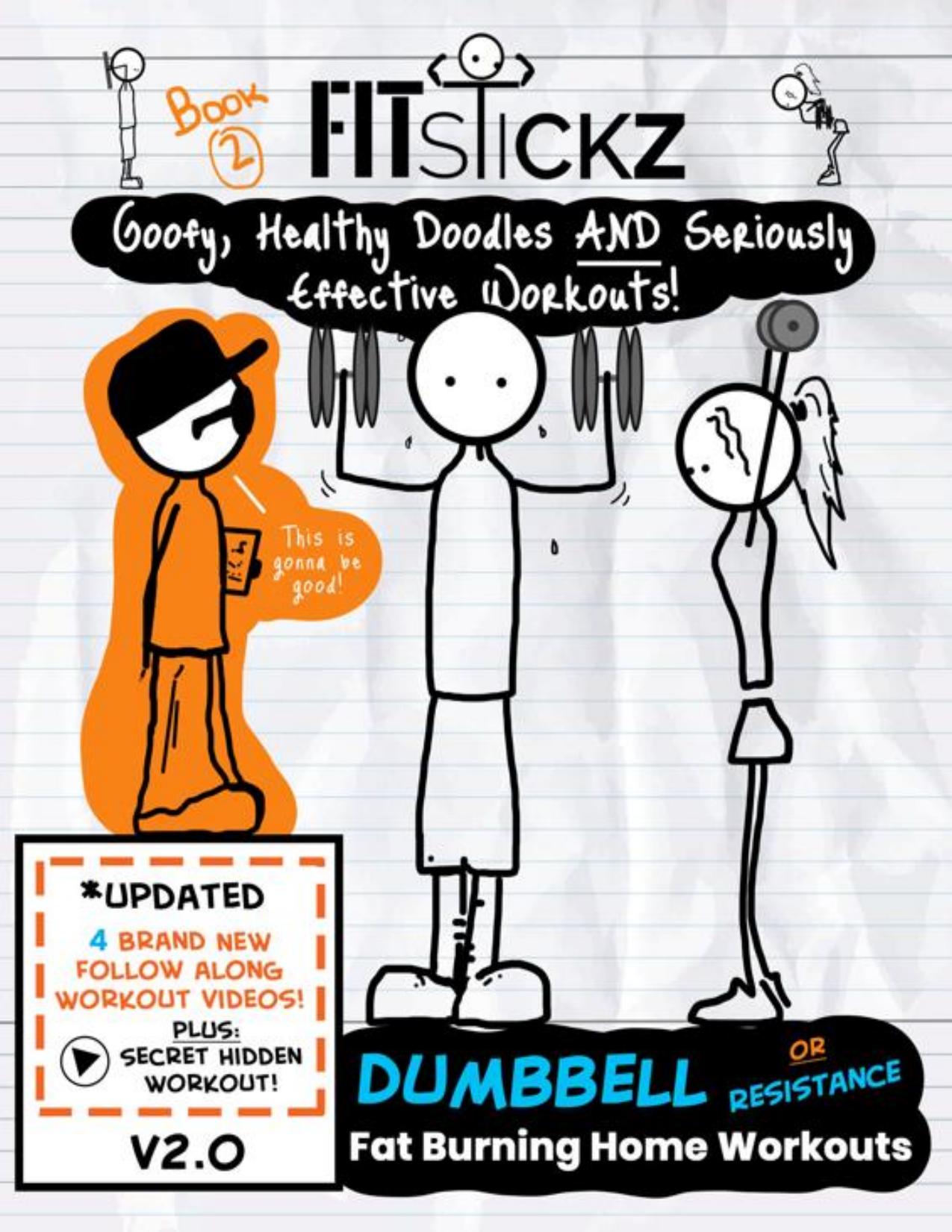 Fitstickz - Healthy Doodles & Serious Effective Home Workouts Book 2: Fat Burning Dumbbell or Resistance Workouts At Home by Tristan Lewis