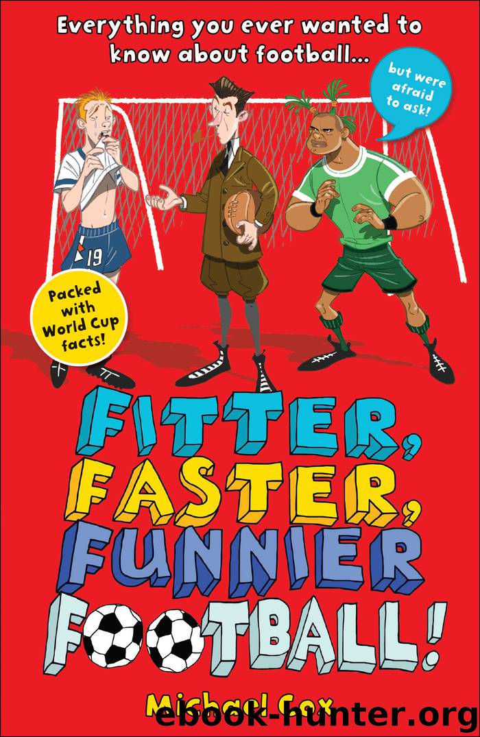 Fitter, Faster, Funnier Football by Michael Cox