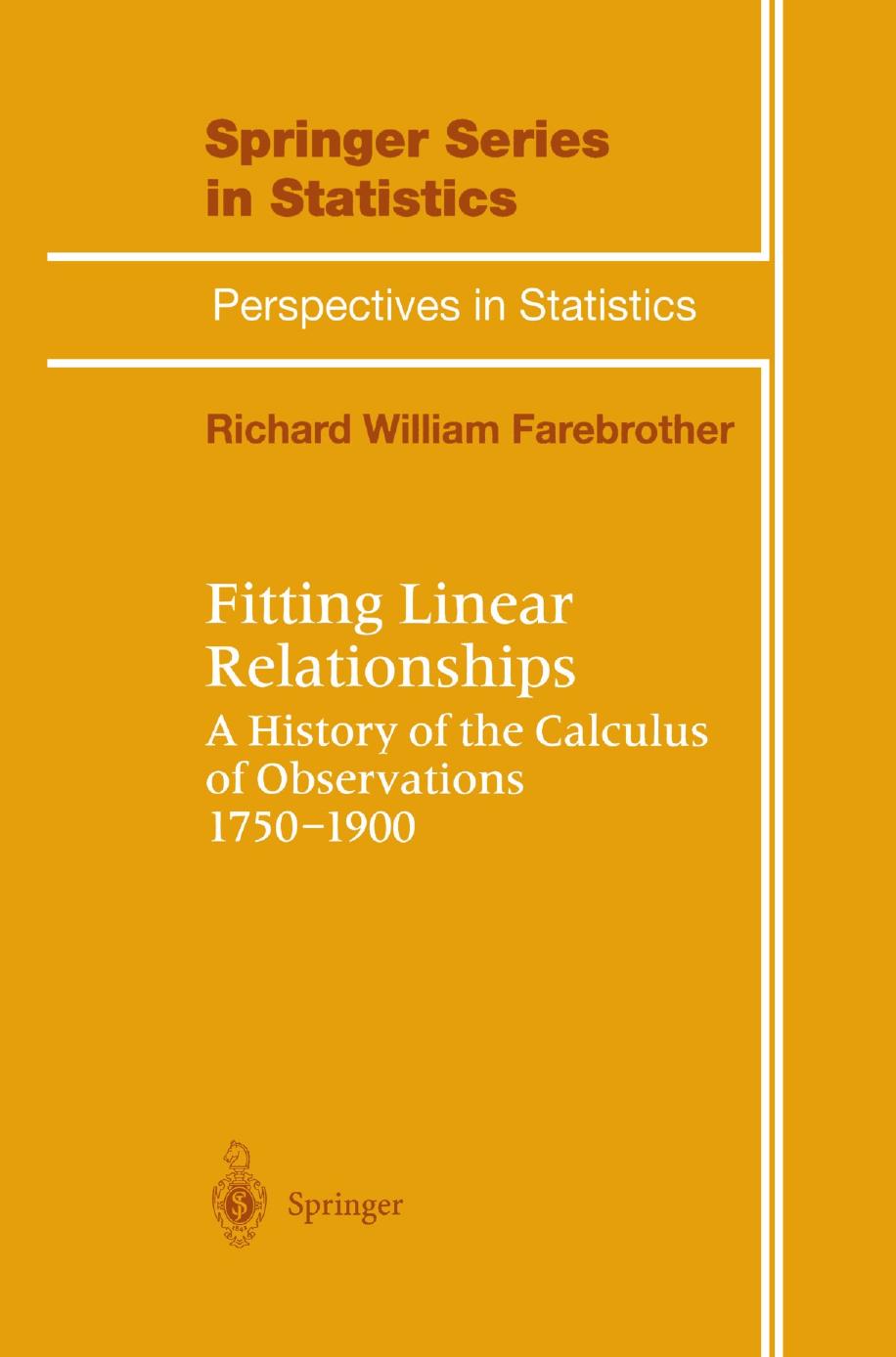 Fitting Linear Relationships: A History of the Calculus of Observations 1750–1900 by Unknow