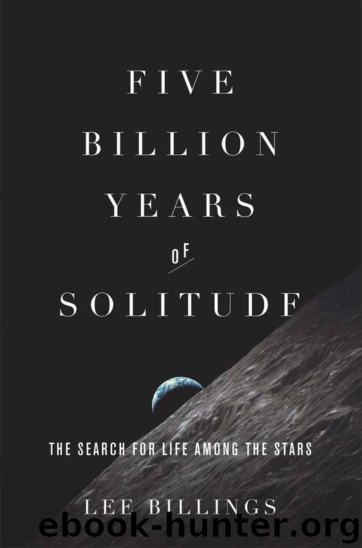Five Billion Years of Solitude by Lee Billings