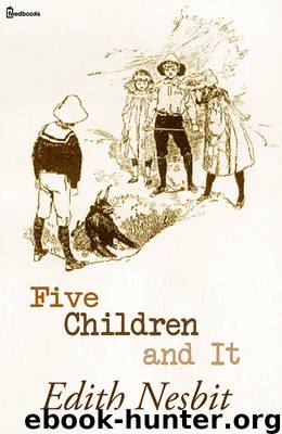 Five Children and It by Edith Nesbit