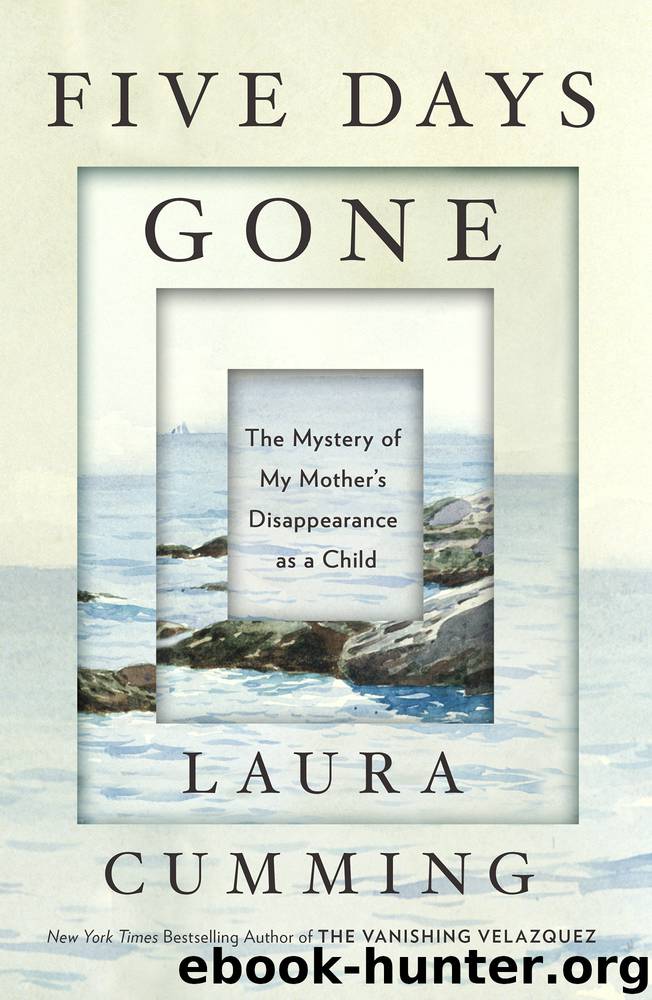 Five Days Gone by Laura Cumming