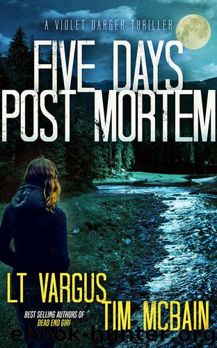 Five Days Post Mortem by L T Vargus & Tim McBain