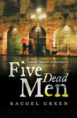 Five Dead Men: Crime in the south of France (Madame Renard Investigates Book 2) by Rachel Green
