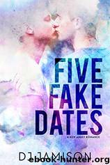 Five Fake Dates by D J Jamison