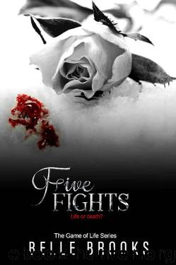 Five Fights (The Game of Life Novella Series Book 5) by Belle Brooks