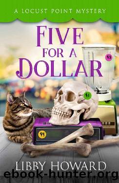 Five For A Dollar (Locust Point Mystery Book 13) by Libby Howard