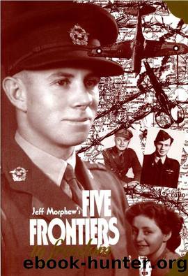 Five Frontiers to Freedom by Morphew Derek & Morphew Jeffery